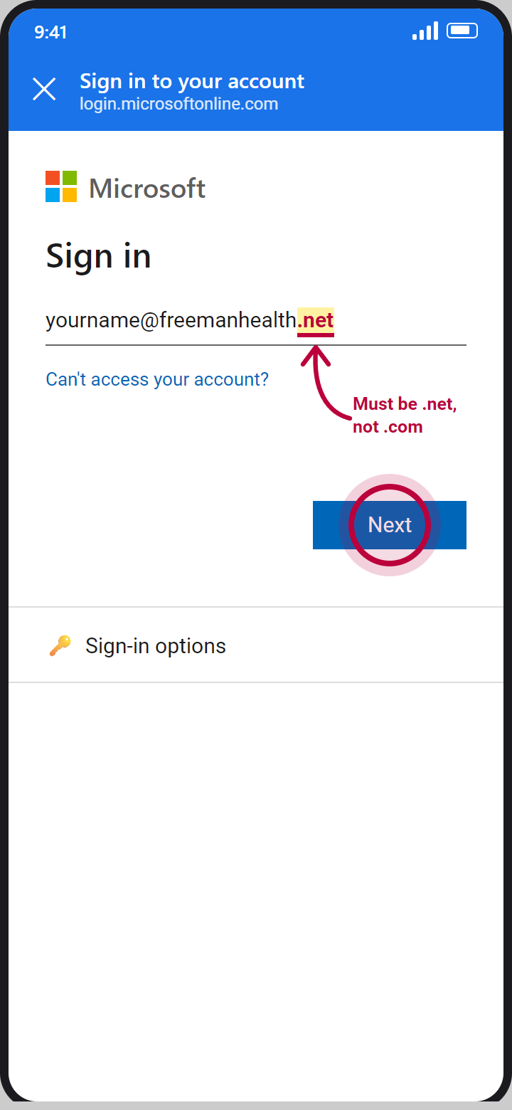 Microsoft Sign in page with yourname@freemanhealth.net entered, the .net highlighted with an arrow reading Must be .net, not .com, and a red circle on Next