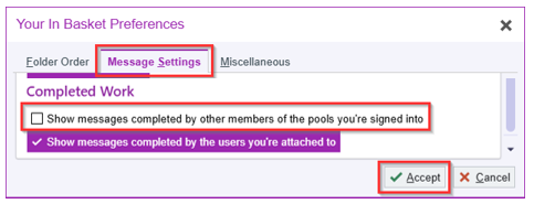 Your In Basket Preferences window: the Message Settings tab, the Show messages completed by other members of the pools you're signed into checkbox, and Accept, all outlined
