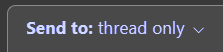 Send to: thread only